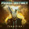 Primal Instinct - Terrified