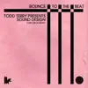 Todd Terry presents Sound Design - Bounce to the Beat - Single