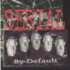 Serial - By Default