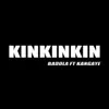 Badola - Kinkinkin (feat. Kangaye) - Single
