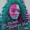 Ms.Kandi - Blow Or Die - Single