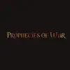 Prophecies of War - Prophecies of War