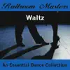 Various Artists - Ballroom Masters: Waltz (The Essential Dance Collection)