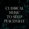 Saint Cecilia Ensamble - Classical Music to Sleep Peacefully