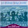 Karen Sokolof Javitch - Let’s Celebrate Being Jewish!