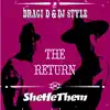 Dragi D & DJ Style - The Return (feat. She He Them) - Single