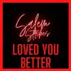 Salem Strikes - Loved You Better - Single