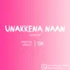 Senthuran Kumar - Unakkena Naan (feat. Preetha Venkat) - Single