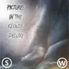 Steven Wigginton - Pictures in the Clouds (Deluxe)