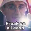 Melodicka Bros - Freak on a Leash (Way Too Christmas) - Single