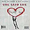 Haze Da Kidd & H Dot Lectur - She Said She Loved Me - Single