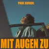 Paul Kowol - Mit Augen Zu - Single