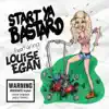 Louise Egan - Start Ya Bastard