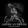 Willie Jones - American Dream - Single