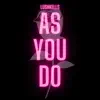 LushKells - As You Do (feat. D.Tee In De Party, Mr Taffa & DJ Supa D) [Extended Version] [Extended Version] - Single
