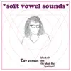Soft Vowel Sounds - Ray Versus Macbeth and the Music Box, Pt. One - EP