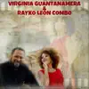 Virginia Guantanamera & Rayko León - Yerbero Moderno - Single