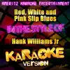 Ameritz Karaoke Entertainment - Red, White and Pink Slip Blues (In the Style of Hank Williams Jr) [Karaoke Version] - Single