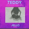 Teddy Deebeeosi - Like Jello - Single