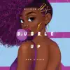 Nathan Baya - Bubble Up (feat. Don Richie) - Single