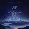 Andreas Kübler - We Could Be Stars (Calm Version) - Single