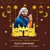 Raja Sarfaraz - Tu Kuja Man Kuja - Marhaba Ya Mustafa - Single