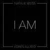 Natalie Weiss & Loren Allred - I Am - Single