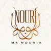 Nouri - Ma Mounia