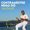 Contramestre Nego Dó - Saudade - Single