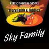 The Sky Family - Fiery Faith & Fiddles
