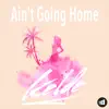 Kelde - Ain't Going Home - Single