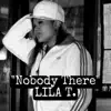 Lila T. - Nobody There (Remix) - Single