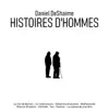 Daniel Deshaime - Histoires d'Hommes