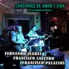 Francisco Palacios, Francisco Saucedo & Fernando Juarez - Canciones de Amor y Vida (En Vivo Desde Guatemala)