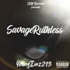 Youngzinz213 - SavageRuthless - Single