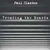 Paul Claxton - Treading the Boards