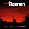The Collaborators & Bugs - A Contradiction In Sound