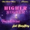 Faith Torres - Higher (feat. YawyYony) - Single