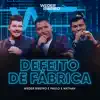 Weder Ribeiro & Paulo e Nathan - Defeito de Fábrica (Ao Vivo) - Single