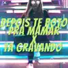 DJ LC Garcia - Depois Te Bôto Pra Mamar X Ta Gravando - Single