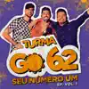 Turma GO62 - Seu Número um, Vol. 1 (Ao Vivo) - EP