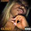 CherryRaps - Clout - Single