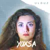 Ulduz - Yoxsa - Single