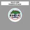 Ville Lope - Passive Attack - Single