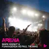 Mark Knight & Funkagenda vs. Paul Thomas - Arena - EP