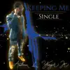 Andrew L Yeager Jr - Keeping Me - Single