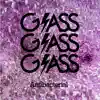 GlassGlassGlass - Antibacterial EP