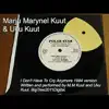 Marju Marynel Kuut & Uku Kuut - I Don't Have To Cry Anymore (1984 Version) - Single