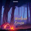 Easy Tunes - Weekend Escape - Single