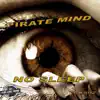 Pirate Mind - No Sleep - Single